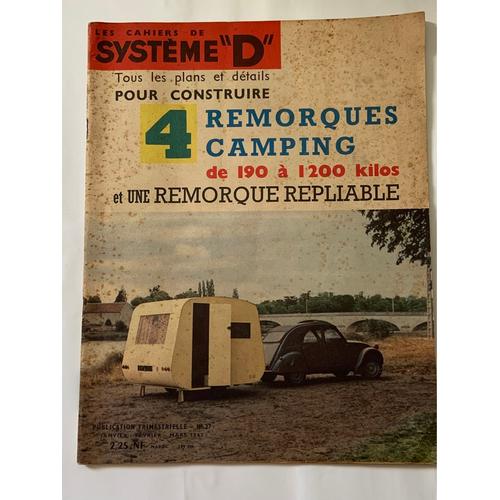 Les Cahiers De Système D , Tous Les Plans Et  Détails Pour Construire 4 Remorques De Camping , Janvier Février Mars 1963 