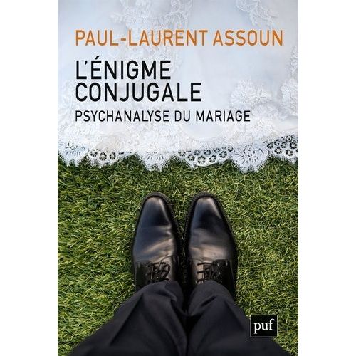 L'énigme Conjugale - Psychanalyse Du Mariage