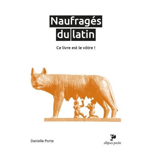 Naufragés Du Latin - Ce Livre Est Le Vôtre !