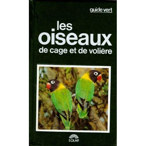 Les Oiseaux De Cage Et De Volière