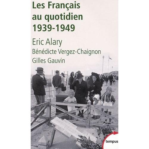 Les Français Au Quotidien - 1939-1949