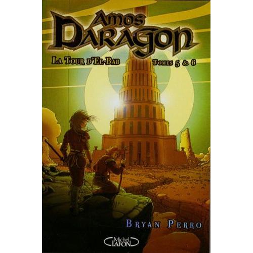 Amos Daragon Tome 5 Et 6 - La Tour D'el-Bab