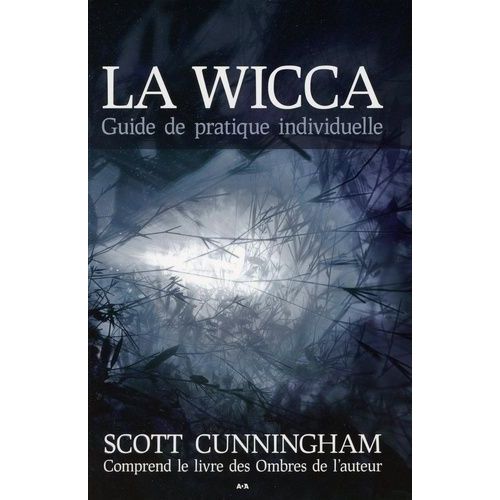 La Wicca - Guide De Pratique Individuelle