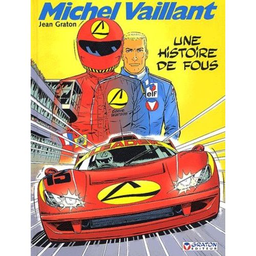 Michel Vaillant Tome 55 - Une Histoire De Fous