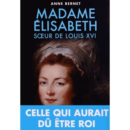 Madame Elisabeth - Soeur De Louis Xvi