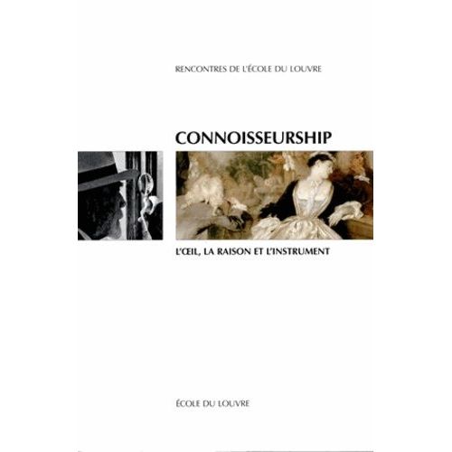 Connoisseurship, L'oeil, La Raison Et L'instrument
