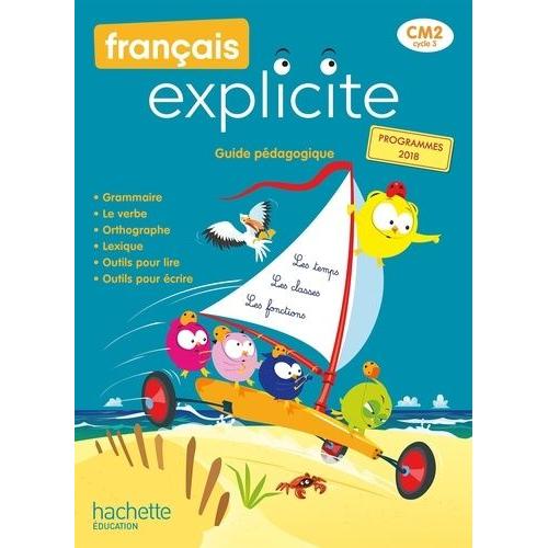 Français Explicite Cm2 - Guide Pédagogique