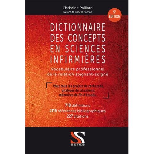 Dictionnaire Des Concepts En Sciences Infirmières - Vocabulaire Professionnel De La Relation Soignant-Soigné