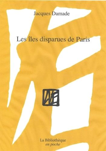 Les Îles Disparues De Paris