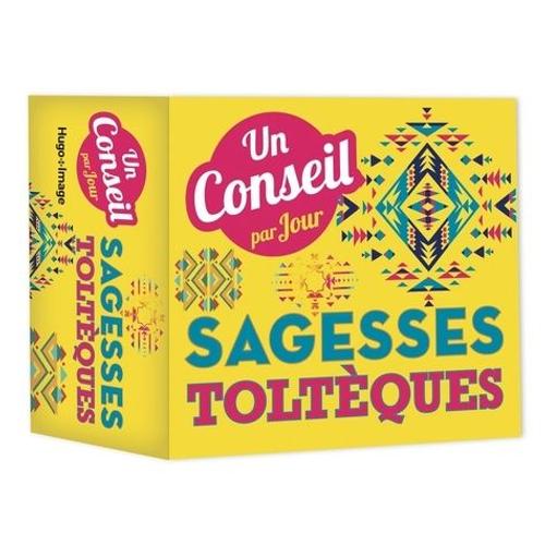 Un Conseil Sagesses Toltèques Par Jour