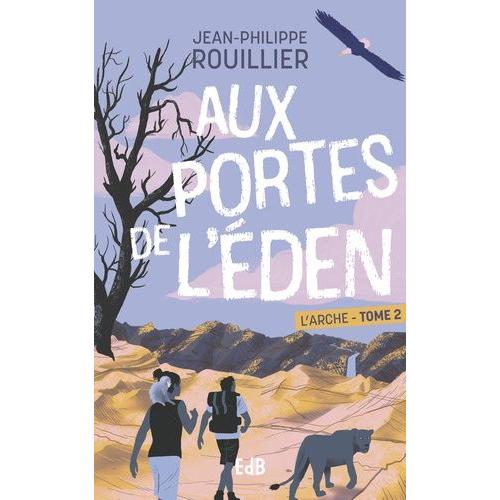 L'arche Tome 2 - Aux Portes De L'eden