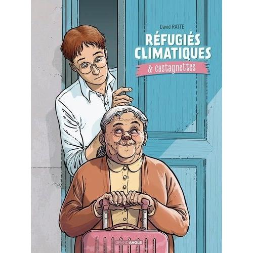 Réfugiés Climatiques & Castagnettes Tome 1