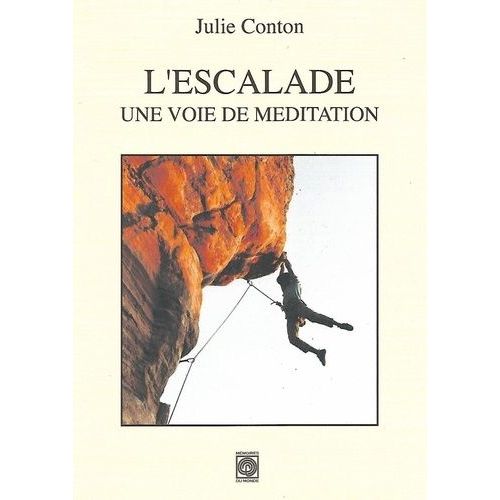 L'escalade, Une Voie De Méditation