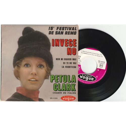 Rare 45t Ep Petula Clark Chante En Italien Invece No - Non Mi Guardi Mai - Se Te Ne Vai - La Frontiera Vogue Epl 8323 // 15è Festival De San Remo