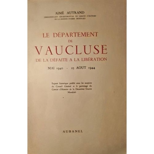 Le Departement Du Vaucluse De La Defaite A La Liberation
