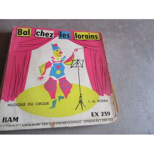 45 Tours Bal Chez Les Forains Musique Du Cirque Par J M Bobba Ref Ex Bam 239