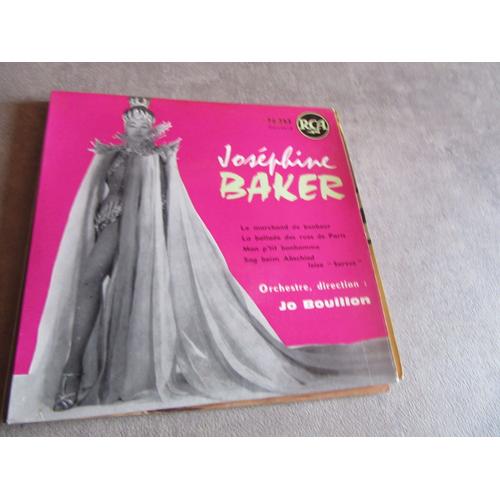 45 Tours Josephine Baker Le Marchand De Bonheur : La Ballade Des Rues De Paris : Mon P Tit Bonhomme : Sag Biem Abschied Leise Servus Ref Rca 76362