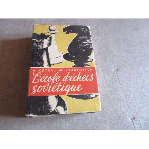 A Kotov M Ioudovitch L Ecole D Echecs Sovietique 1959