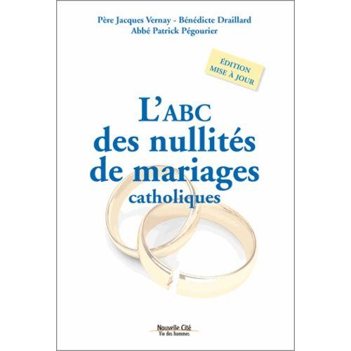 L'abc Des Nullités De Mariages Catholiques