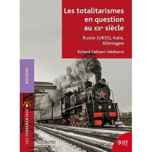 Les Totalitarismes En Question Au Xxe Siècle - Russie (Urss), Italie, Allemagne