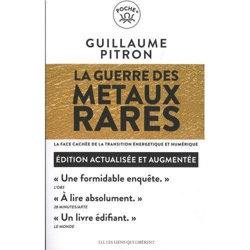 La Guerre Des Métaux Rares - La Face Cachée De La Transition Énergétique Et Numérique