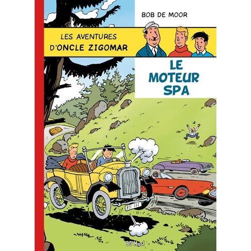 Les Aventures D'oncle Zigomar Tome 2 - Le Moteur Spa