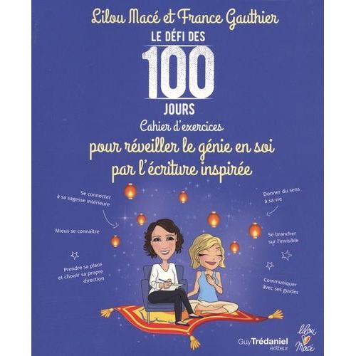 Le Défi Des 100 Jours Pour Réveiller Le Génie En Soi Par L'écriture Inspirée