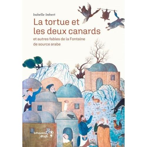 La Tortue Et Les Deux Canards Et Autres Fables De La Fontaine De Source Arabe