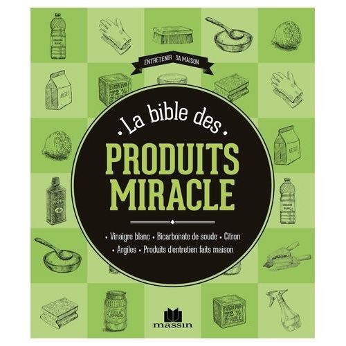 La Bible Des Produits Miracle