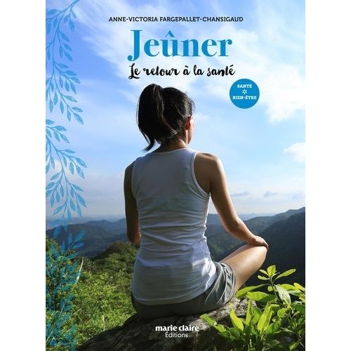 Le Jeûne - Le Retour À La Santé