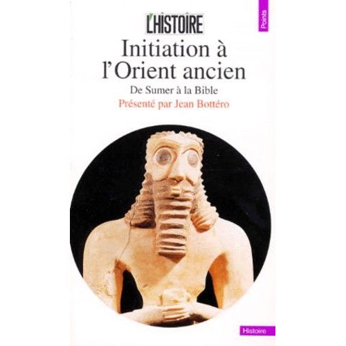 Initiation A L'orient Ancien - De Sumer A La Bible