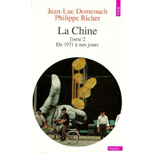 La Chine - Tome 2, De 1971 A Nos Jours