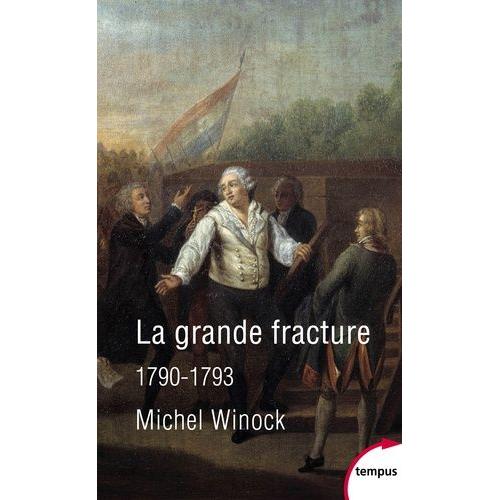 La Grande Fracture 1790-1793