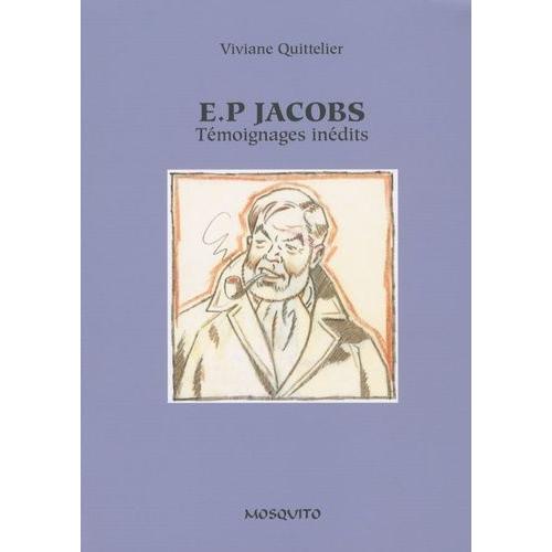 Edgar P. Jacobs - Témoignages Inédits