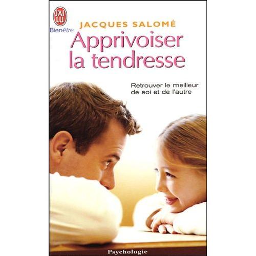 Apprivoiser La Tendresse