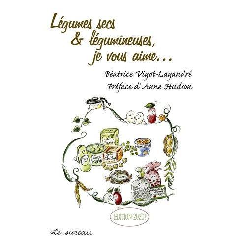 Légumes Secs & Légumineuses, Je Vous Aime