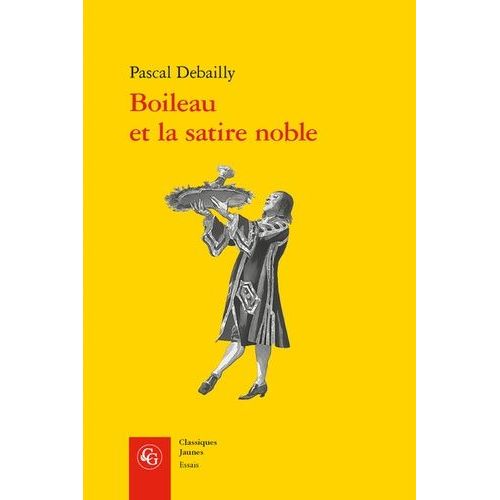 Boileau Et La Satire Noble