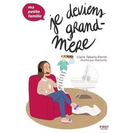 Je Deviens Grand-Mère