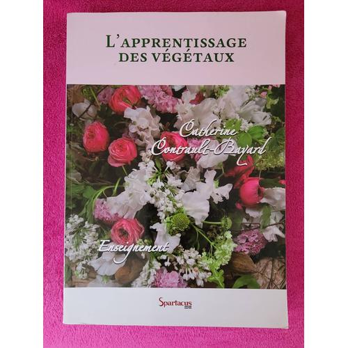 L'apprentissage Des Végétaux Cap Fleuriste, De Catherine Contrault Bayard