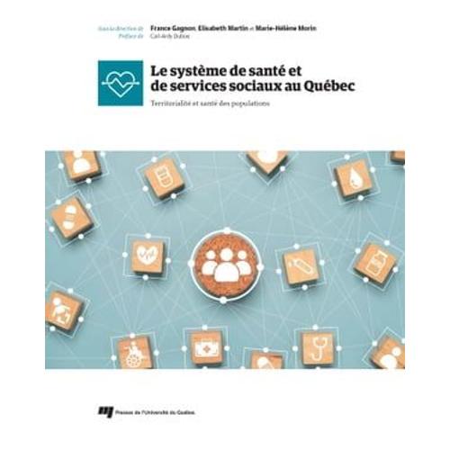 Le Système De Santé Et De Services Sociaux Au Québec