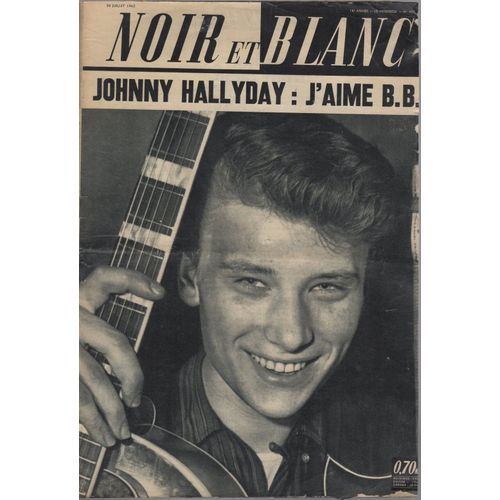 Revue Noir Et Blanc N°907 (07/1962) Johnny Hallyday : J'Aime Bb