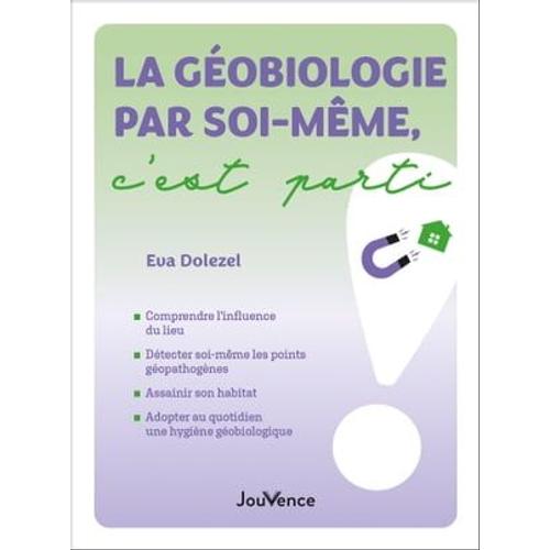 La Géobiologie Par Soi-Même, C'est Parti !