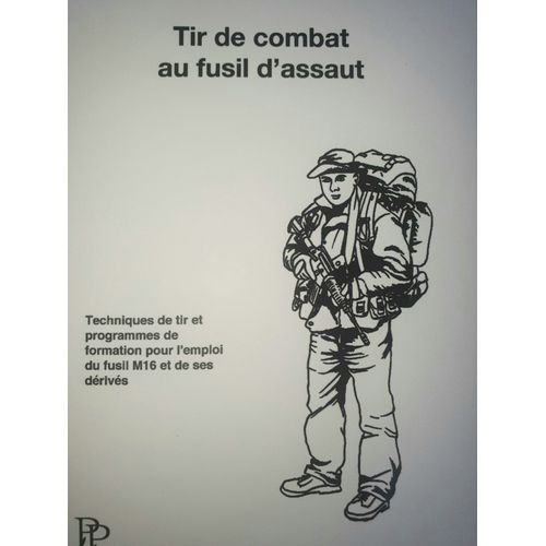 Tir De Combat Au Fusil D'assaut - Philippe Perotti