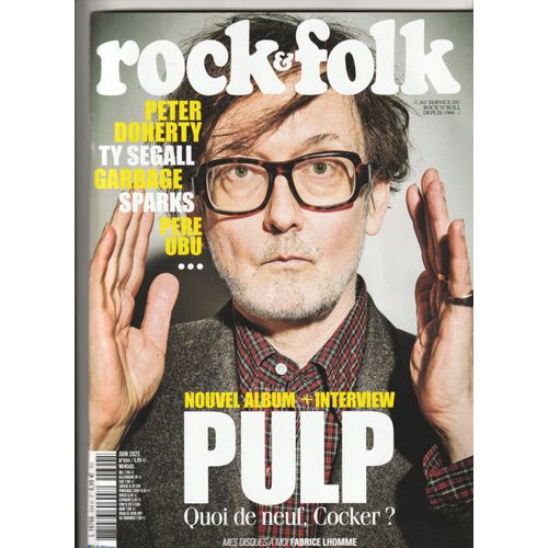 Rock & Folk 694 Juin 2025 - Pulp Peter Doherty - Ty Segall Garbage Sparks - Père Ubu -Paul Et Linda Maccartney - Rolling Stones - A.Thaun - The Storm -Tim Buckley -The Specials 100 Pages A4