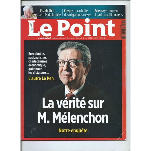 Le Point 12/05/2022 La Vérité Sur M. Mélenchon, Dominique Lecourt, Aux Armes Finlandais, La Reine Elizabeth 2, Charlotte Abramow L'oil De La Chanteuse Angèle, Cercas, Mathieu Gallet,