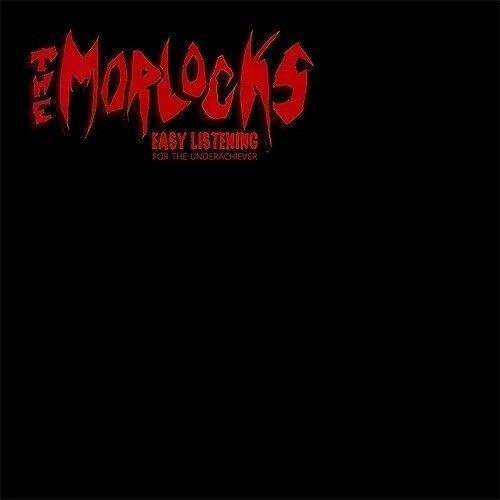 Morlocks - Easy Listening For The Underachiever [Vinyl Lp] Canada - Import