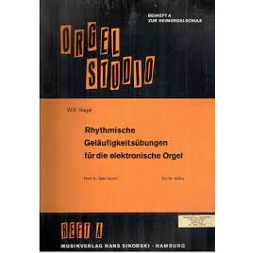 Rhythmische Gelaufigkeitsubungen Fur Die Elektronische Orgel Heft A: Sehr Leicht , Orgel Studio