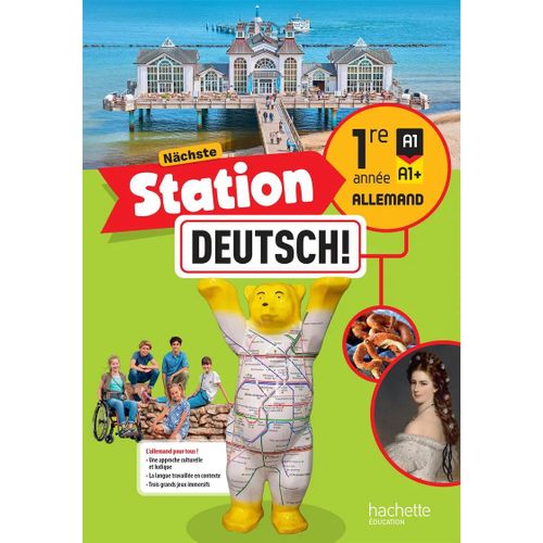 Allemand 1re Année Nächste Station - Livre Élève
