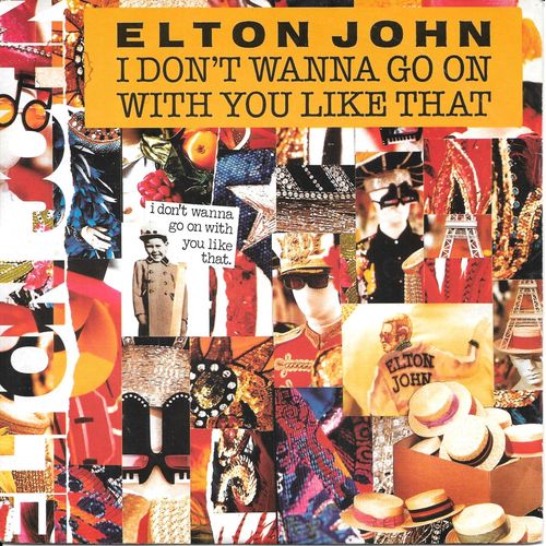 Elton John : I Don T Wanna Go On With You Like That / Rope Around A Fool [Vinyle 45 Tours 7"] 1988