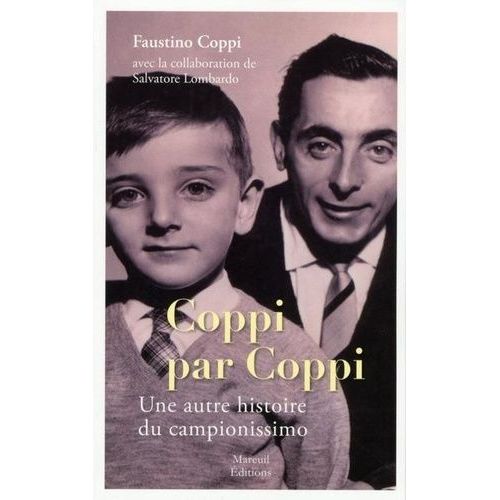 Coppi Par Coppi - Une Autre Histoire De La Vie Du Campionissimo